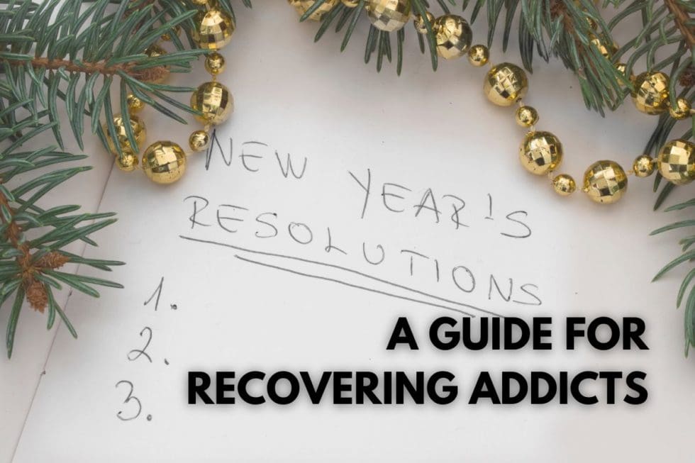 New Year's Resolutions: A 2023 Guide For Recovering Addicts