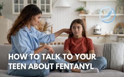 Talking to Your Teen About Fentanyl